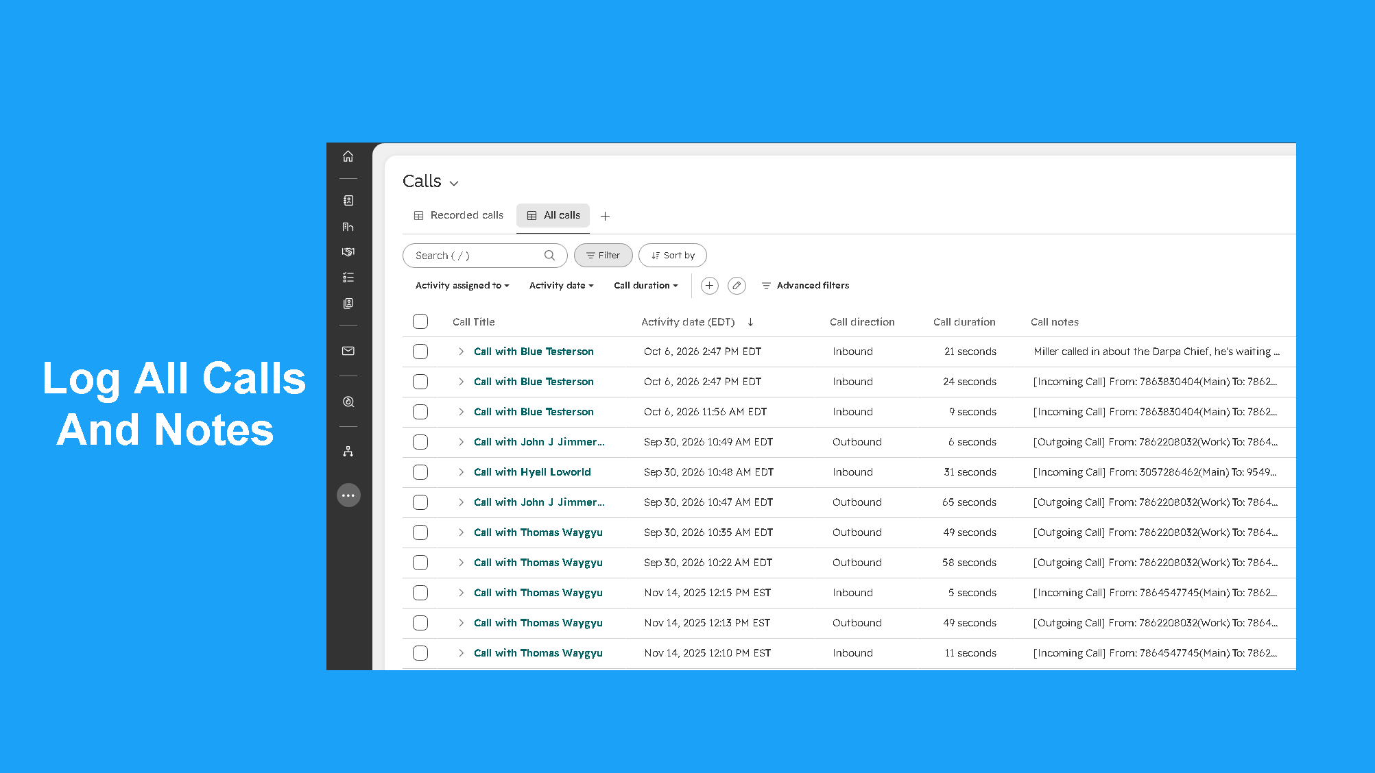 log all calls and call notes!